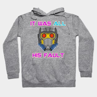 All Starlord's Fault Hoodie